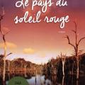 Le pays du soleil rouge