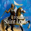 Le roman de Saint-Louis