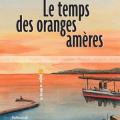 Le temps des oranges amères