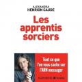 Les apprentis sorciers - Tout ce que l' on vous cache sur L'ARN