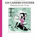  Tome 4 Les cahiers d'Esther - Histoires de mes 13 ans