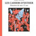 Tome 6 Les cahiers d'Esther - Histoires de mes 15 ans