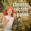 Les chemins secrets du passé