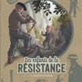 Tome 8 Les enfants de la résistance - Combattre ou mourir