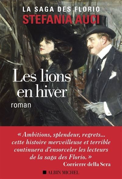 Tome 3 La saga des Florio - Les lions en hiver