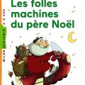 Les folles machines du Père Noël