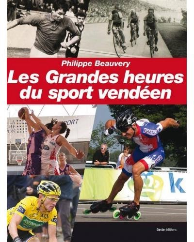 Les grandes heures du sport vendéen