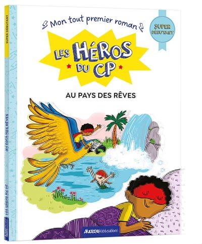 Les héros du cp - Au pays des rêves