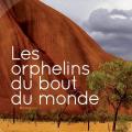 Les orphelins du bout du monde