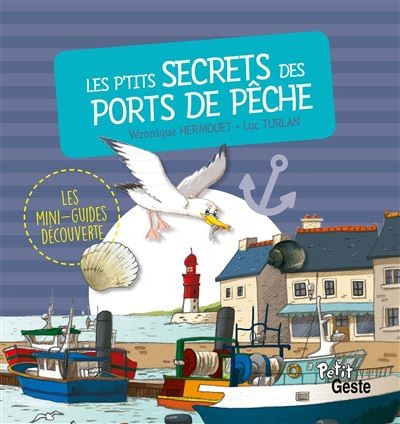 Les p 'tits secrets des ports de pêche