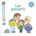 Mes p'tits Pour?quoi - Les parents