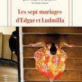 Les sept mariages d' Edgar et Ludmilla