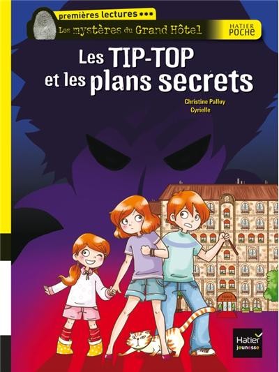 Les tip top et les plans secrets