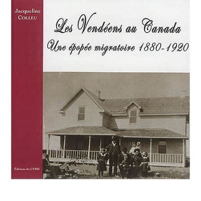 Les vendéens au Canada - Une épopée migratoire