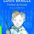 Louis Braille - L' enfant de la nuit