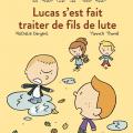 Lucas s'est fait traiter de fils de lute