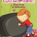 Lulu Grenadine aime trop la télévision