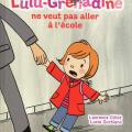 Lulu Grenadine ne veut pas aller à l'école