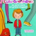 Lulu Grenadine se perd dans un grand magasin