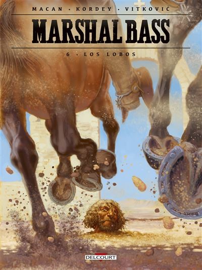 Tome 6 Marshal Bass - Los Lobos