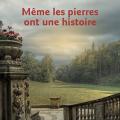 Même les pierres ont une histoire