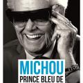 Michou prince bleu de Montmartre