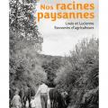 Nos racines paysannes - Louis et Lucienne - souvenirs d'agriculteurs