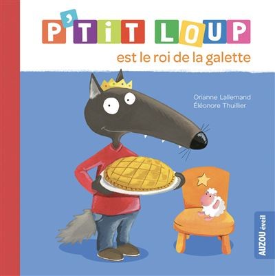 P' tit loup est le roi de la galette