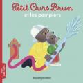 Petit ours brun et les pompiers