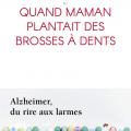 Quand maman plantait des brosses à dents