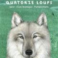 Quatorze loups