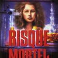 Risque mortel