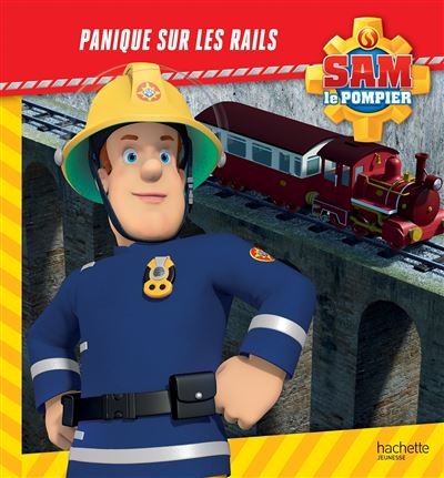 Sam le pompier - Panique sur les rails