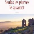 Seules les pierres le savaient