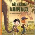 Mission animaux - SOS éléphants en détresse