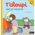 T'choupi part en vacances