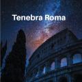 Tenebra Roma