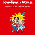 Tom-Tom et Nana - Tom et ses idées explosives