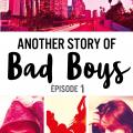 Tome 1 Bads boys - Another story of bad boys