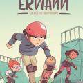 Tome 1 Erwann - La loi du skatepark