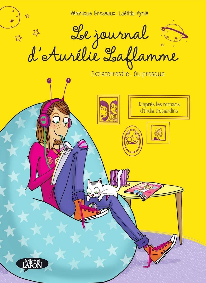 Tome 2 Le journal d'Aurélie Laflamme - Extraterrestre... Ou presque