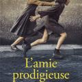 Tome 1 L' amie prodigieuse