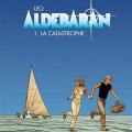 Tome 1 Aldébaran - La catastrophe