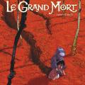 Tome 1 Le Grand Mort - Larmes d'abeille