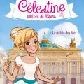 Tome 1 Célestine petit rat de l'Opéra - Le palais des fées