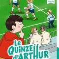 Tome 1 Le quinze d' Arthur - Toutou et lunettes noires