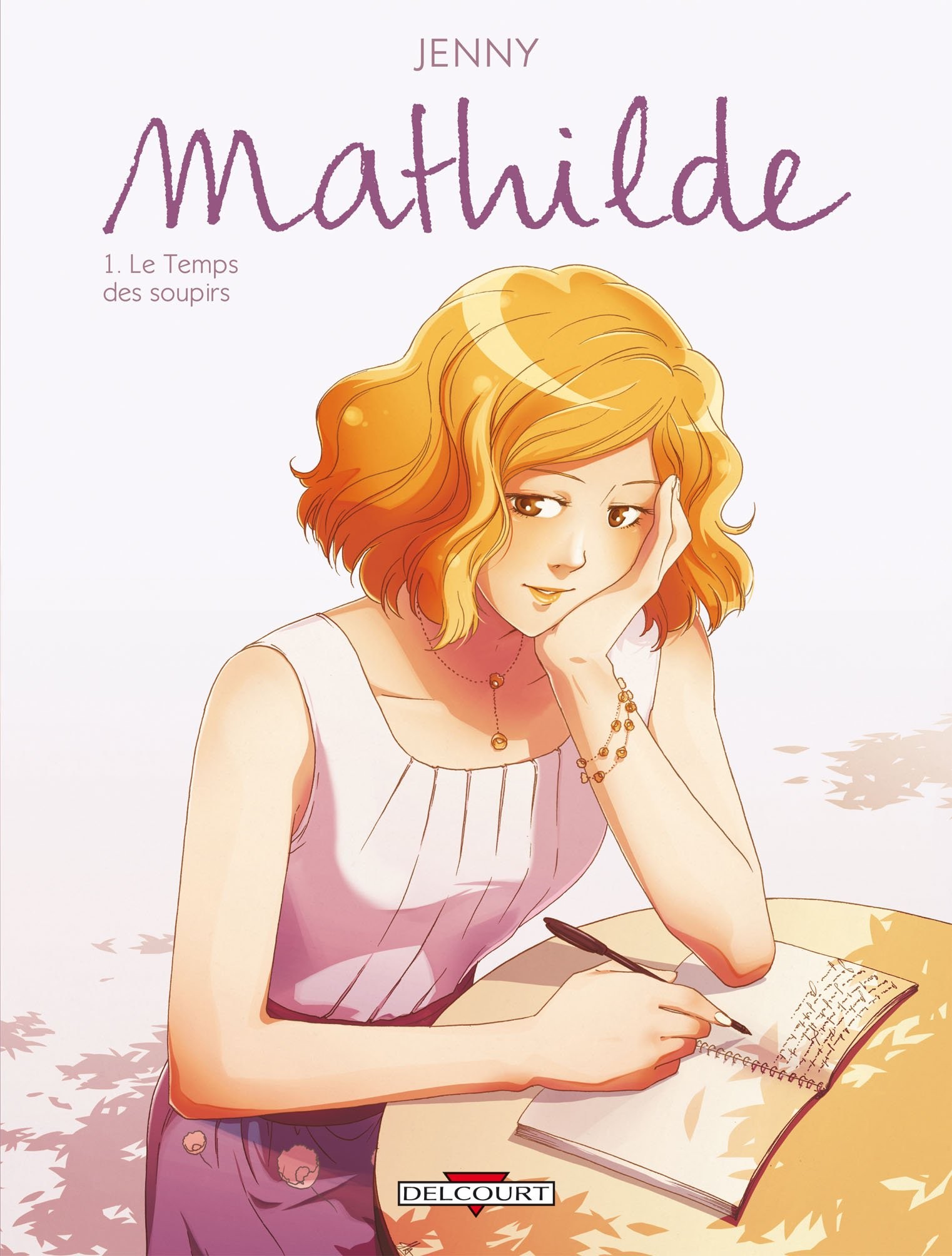 Tome 1 Mathilde - Le temps des soupirs