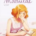 Tome 1 Mathilde - Le temps des soupirs