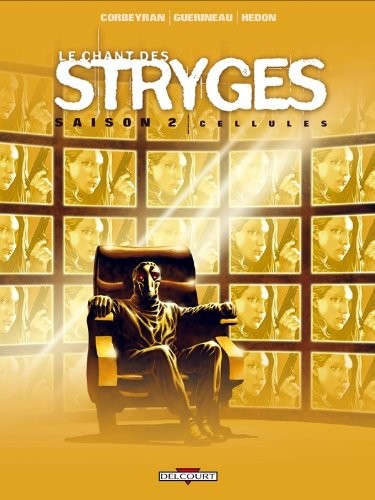 Tome 11 Le chant des Stryges - Cellules