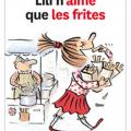 Lili n'aime que les frites